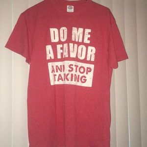 Novelty T-shirt DO ME A FAVOR AND STOP TALKING